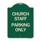 Signmission Church Staff Parking Only Heavy-Gauge Aluminum Architectural Sign, 24" x 18", G-1824-24257 A-DES-G-1824-24257 - alternate 1